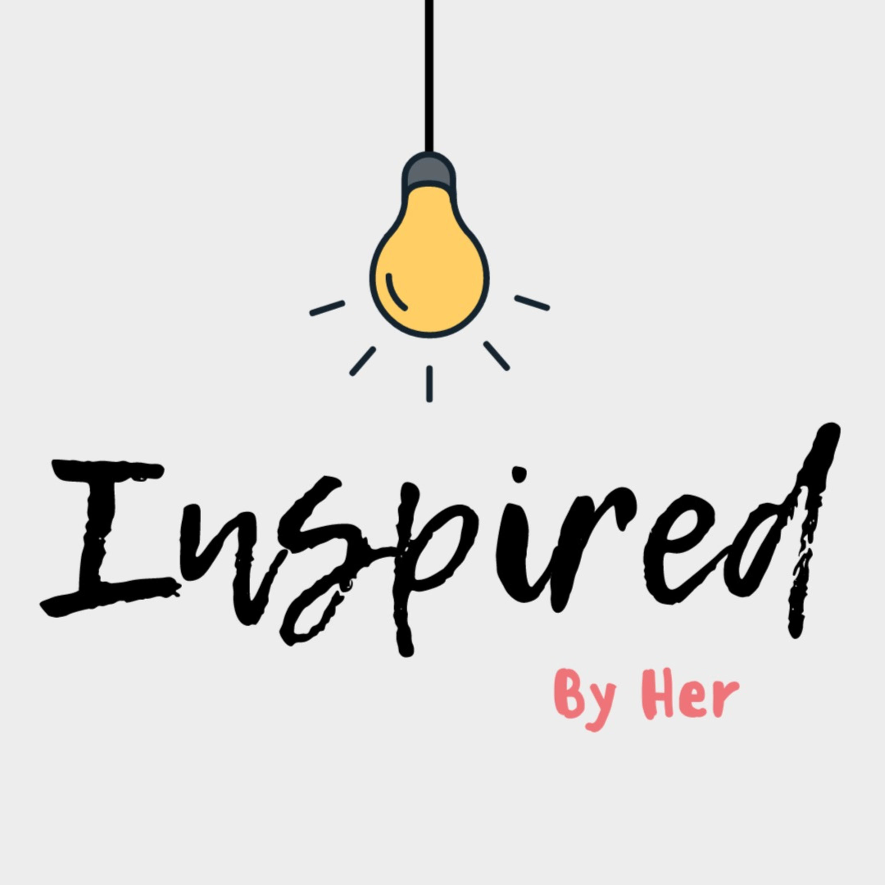 Inspired By Her