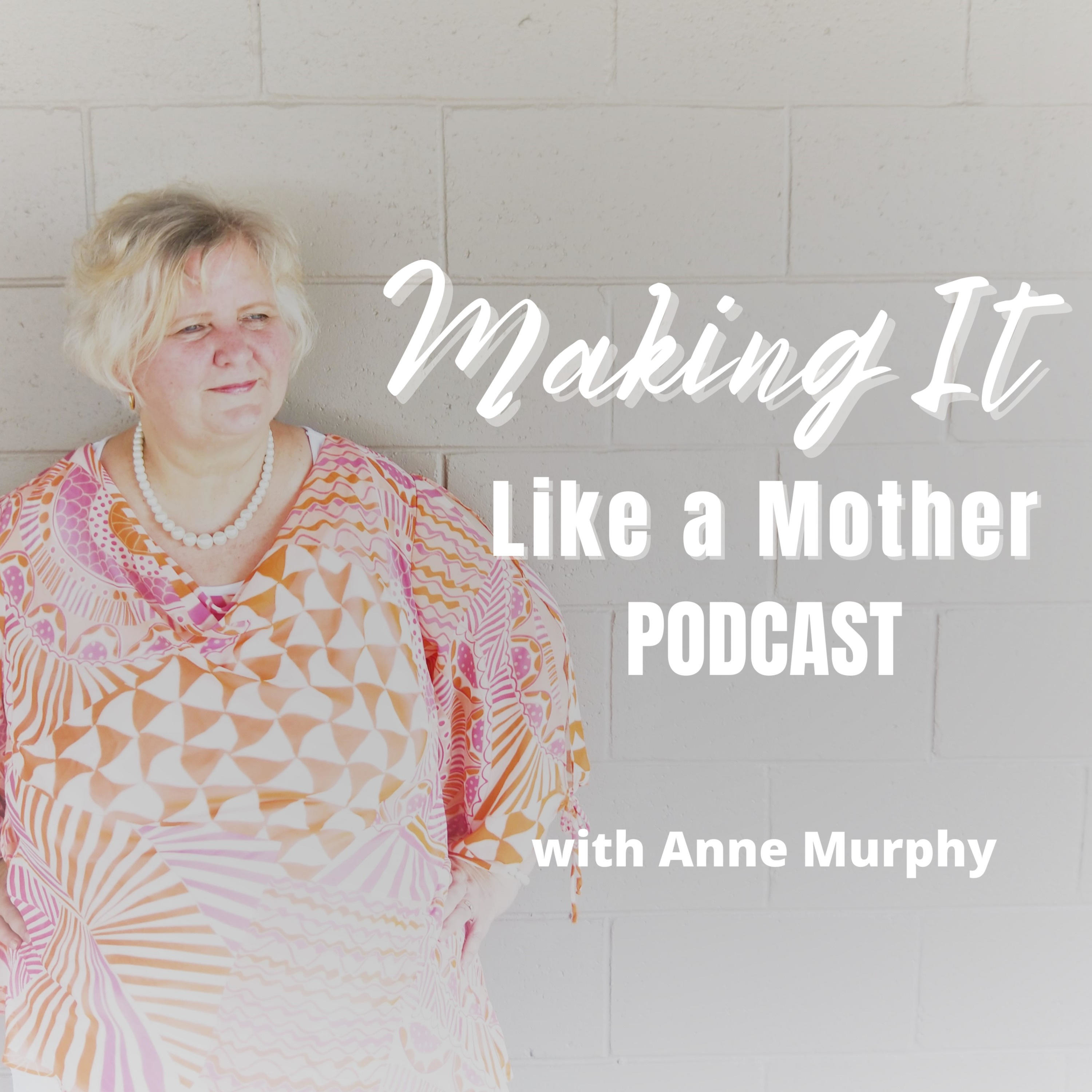 Making It Like A Mother