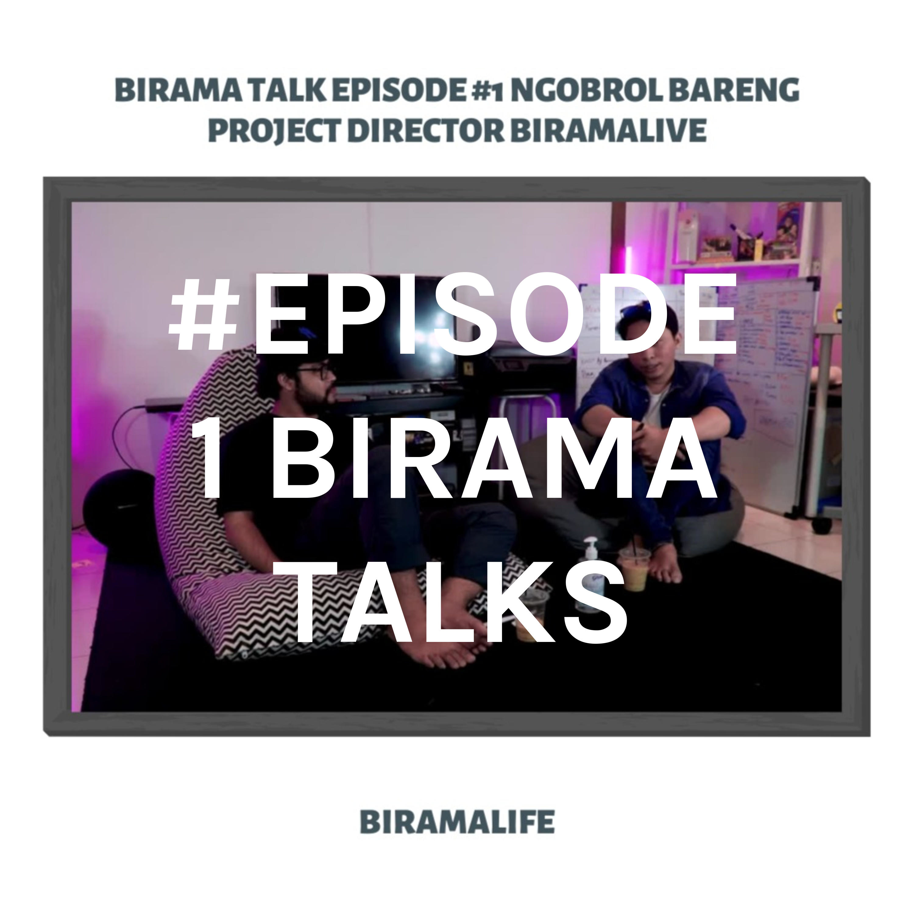 #EPISODE 1 BIRAMA TALKS