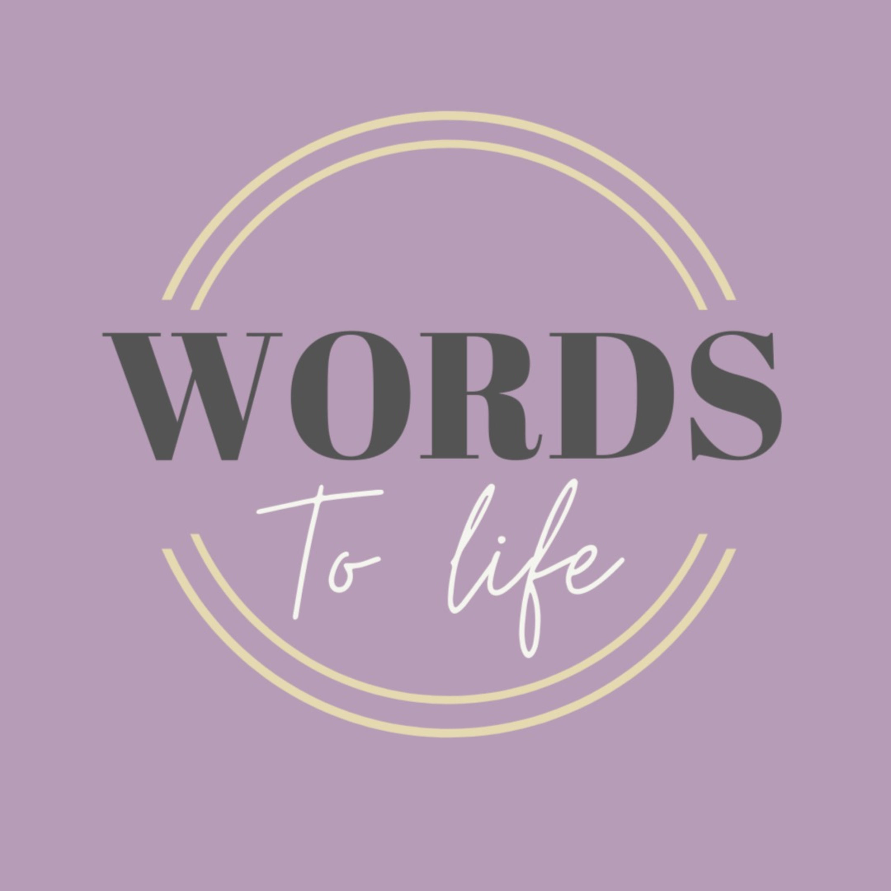 Words to Life