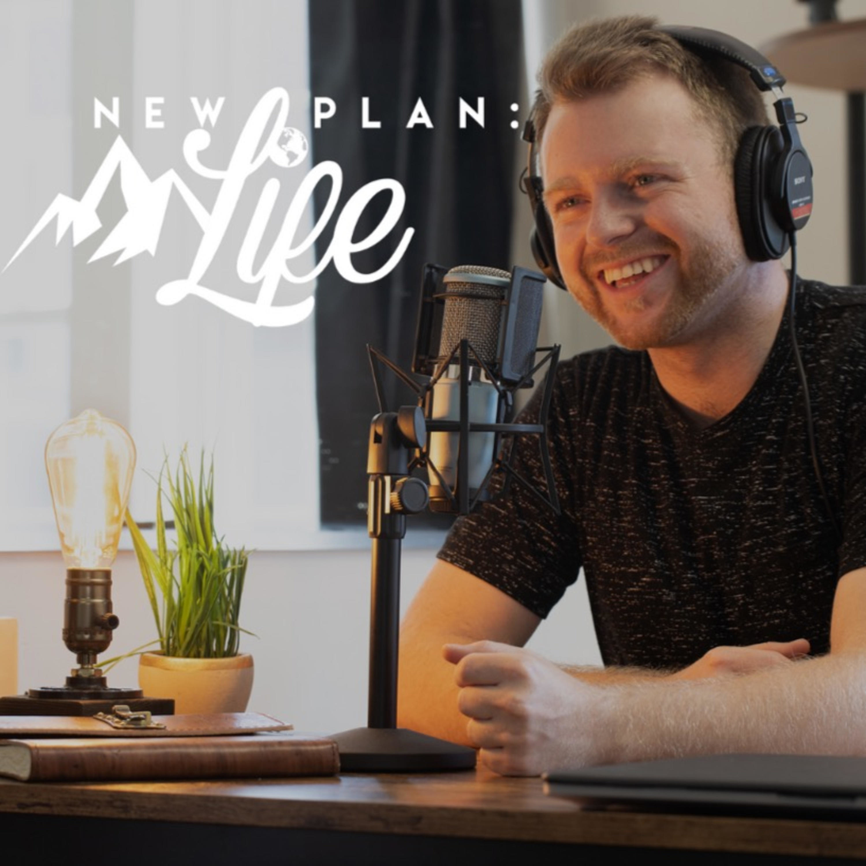 New Plan: Life