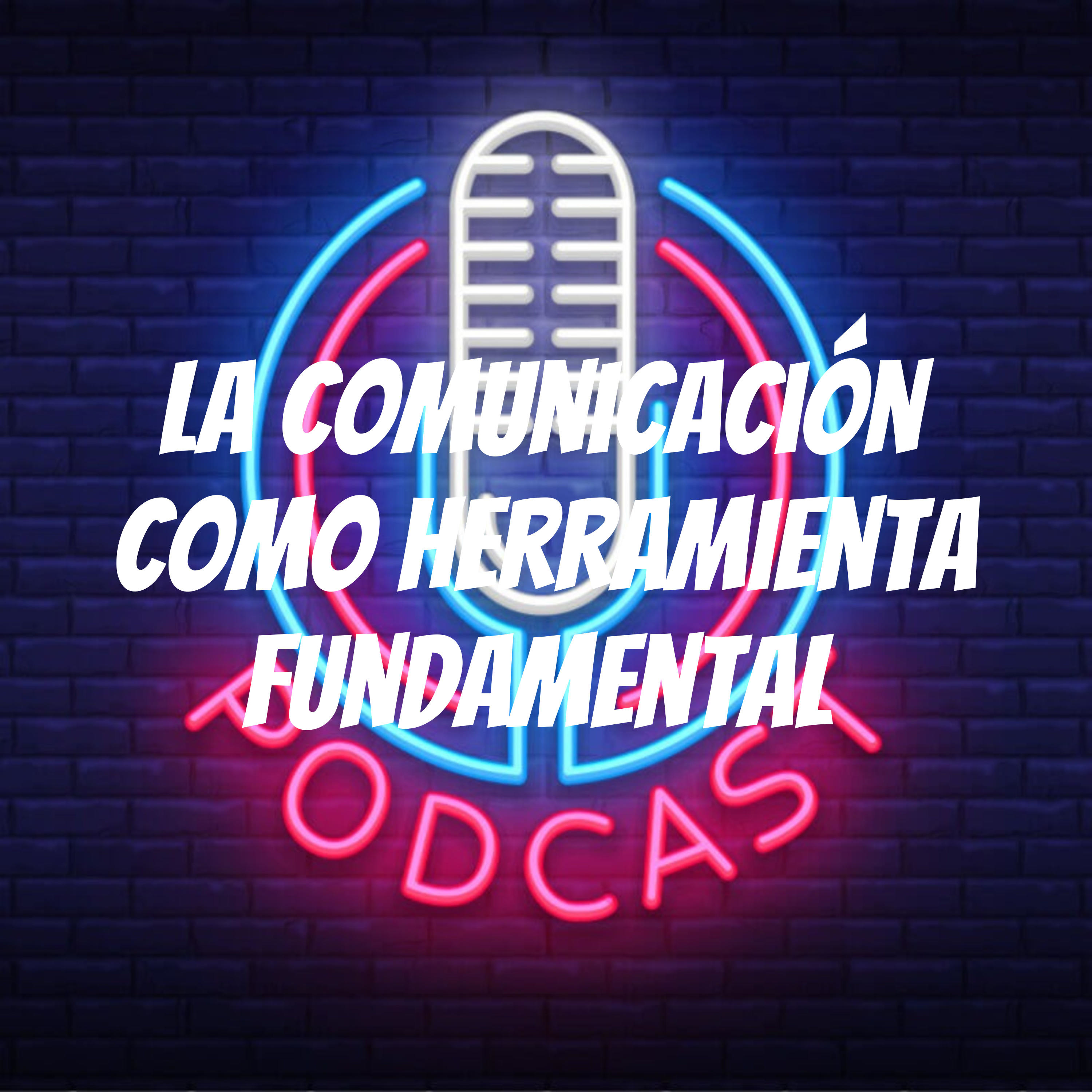 La Comunicación como herramienta fundamental
