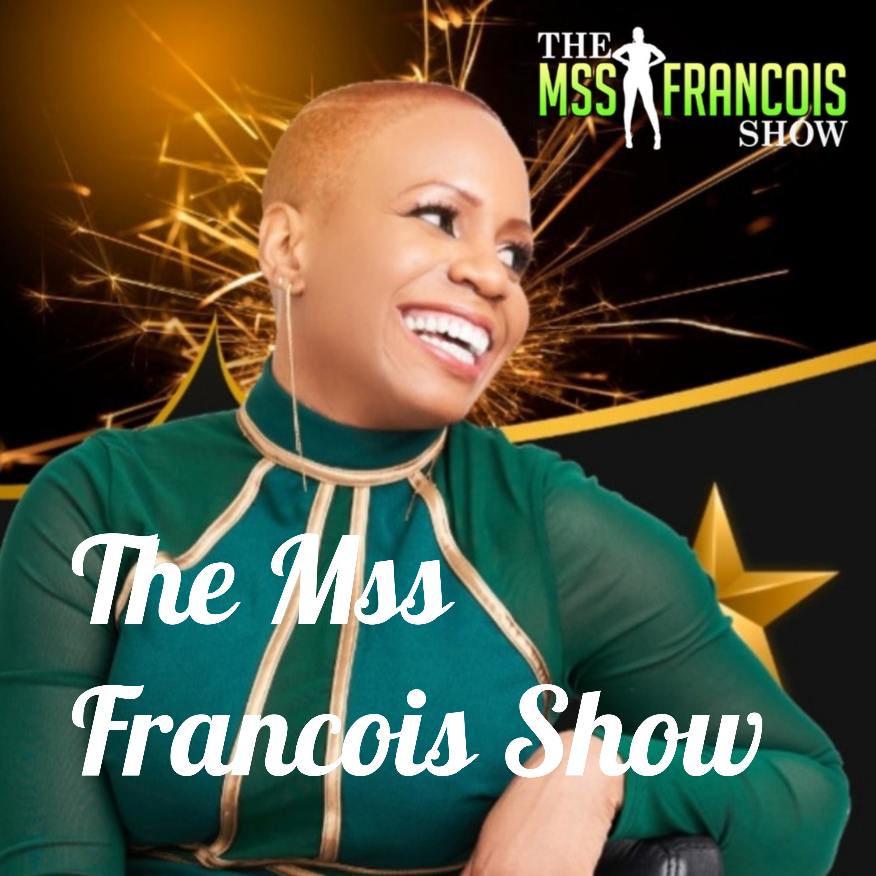 The Mss Francois Show