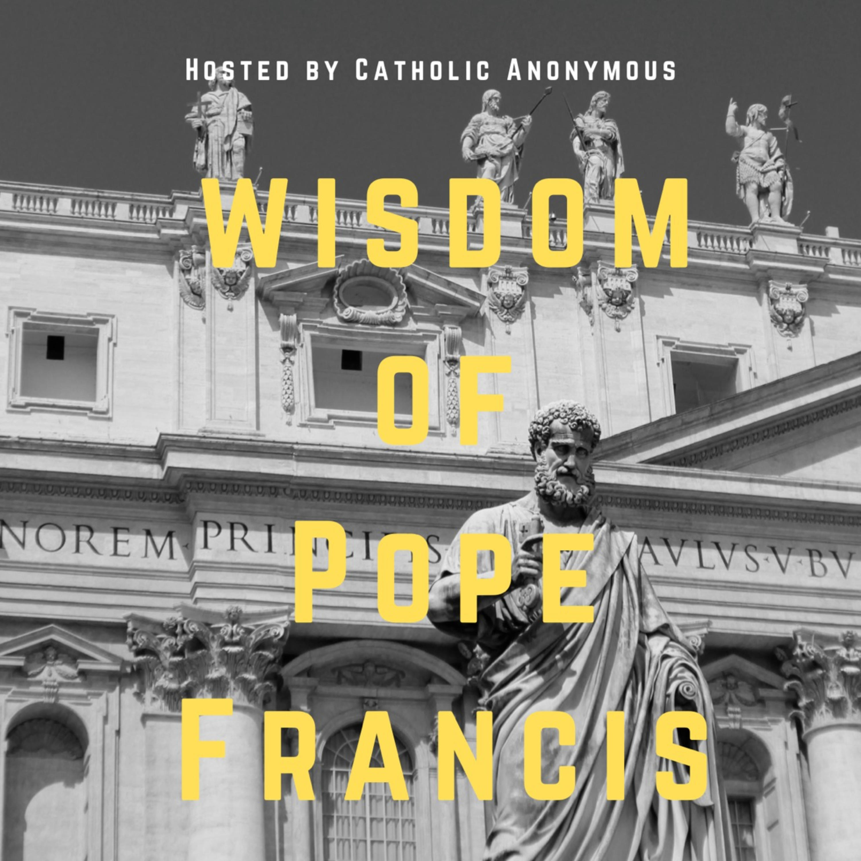 Wisdom of Pope Francis