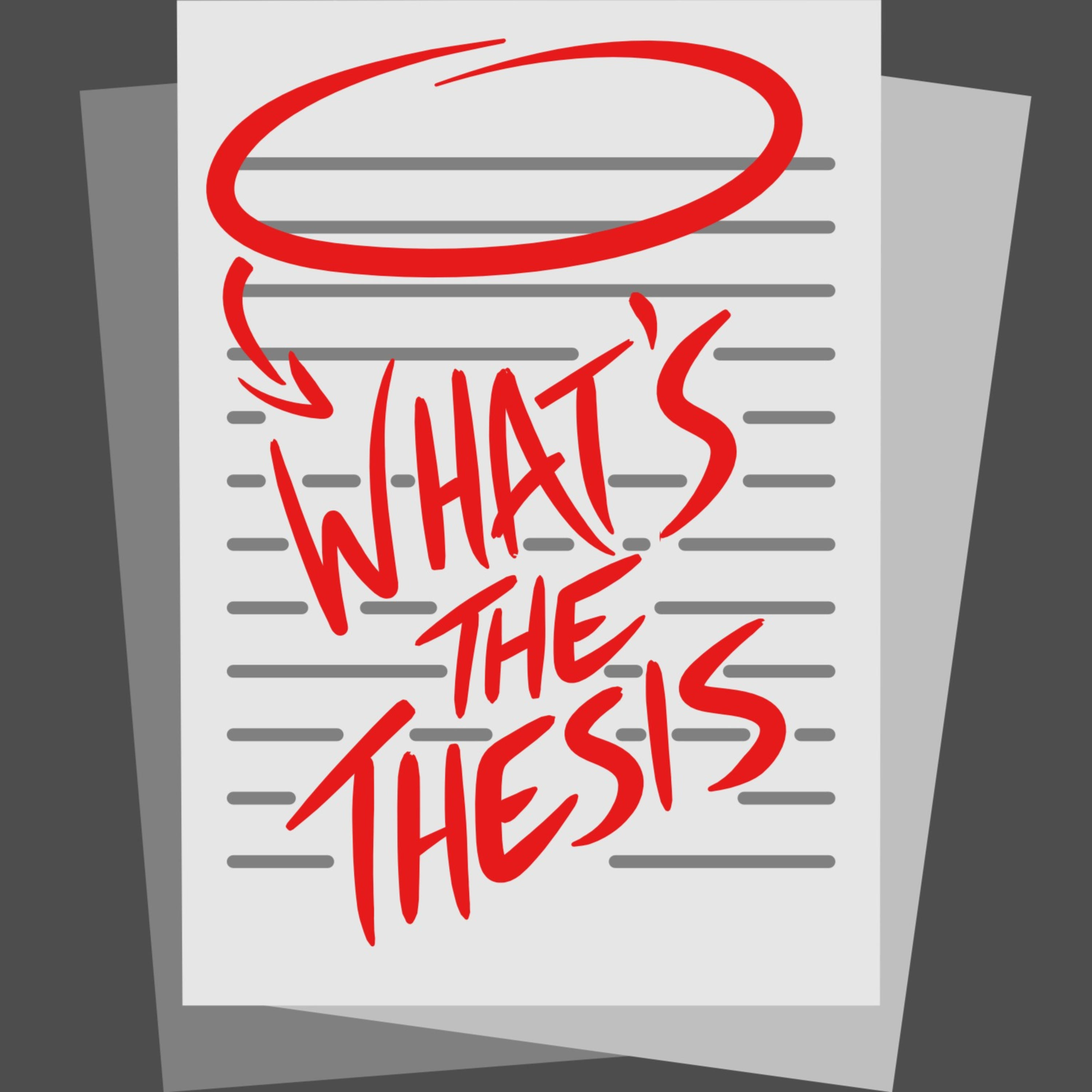 What\'s the Thesis