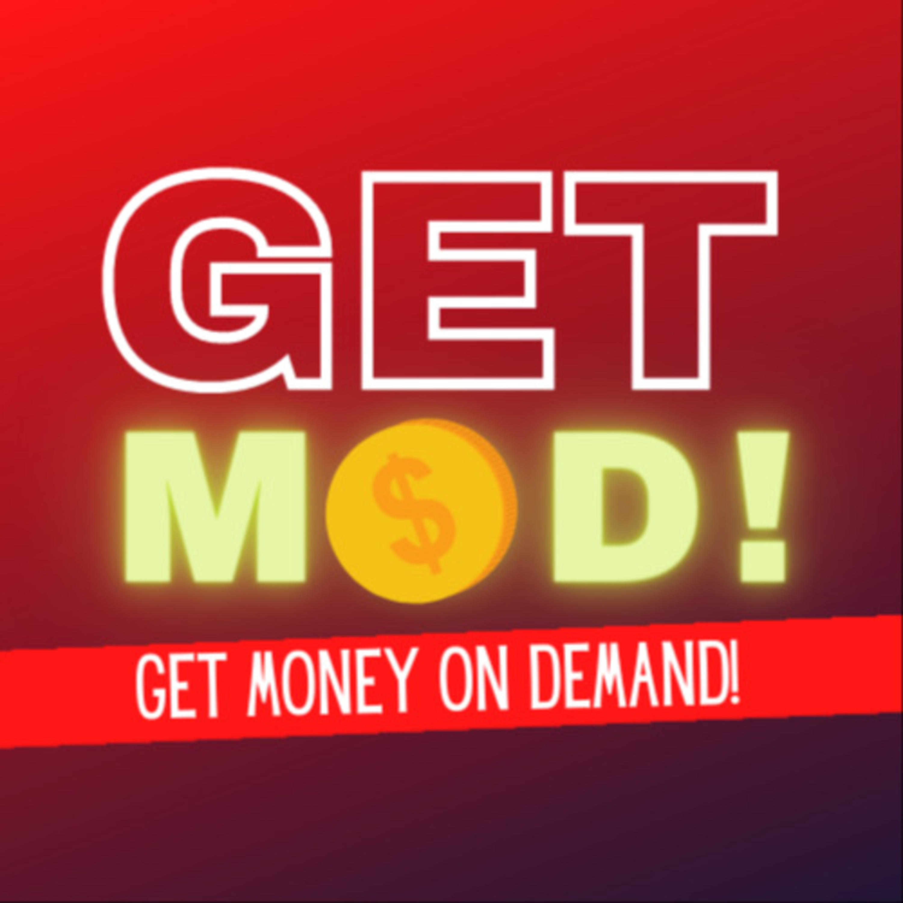 GET MOD (Money On Demand)!