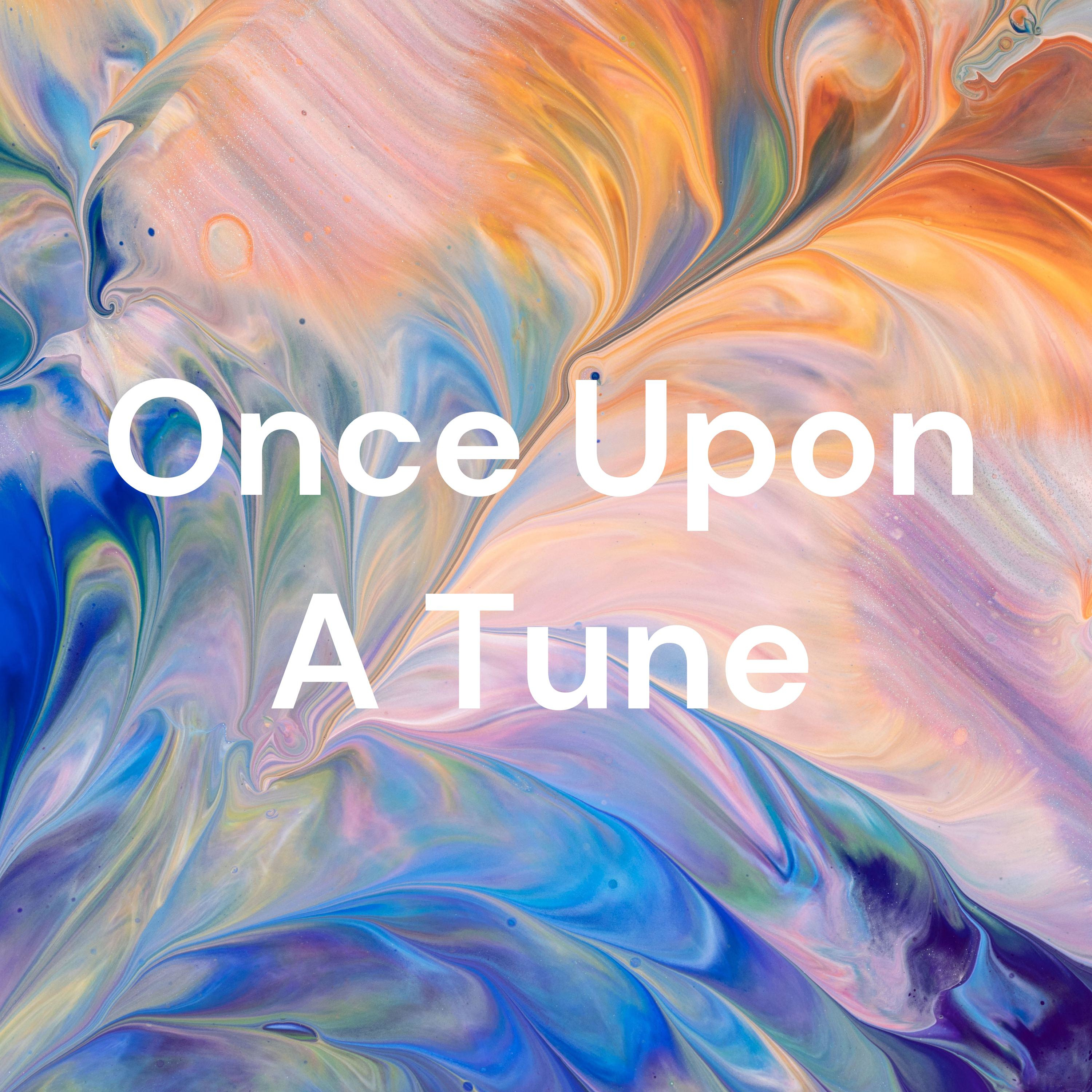 Once Upon A Tune