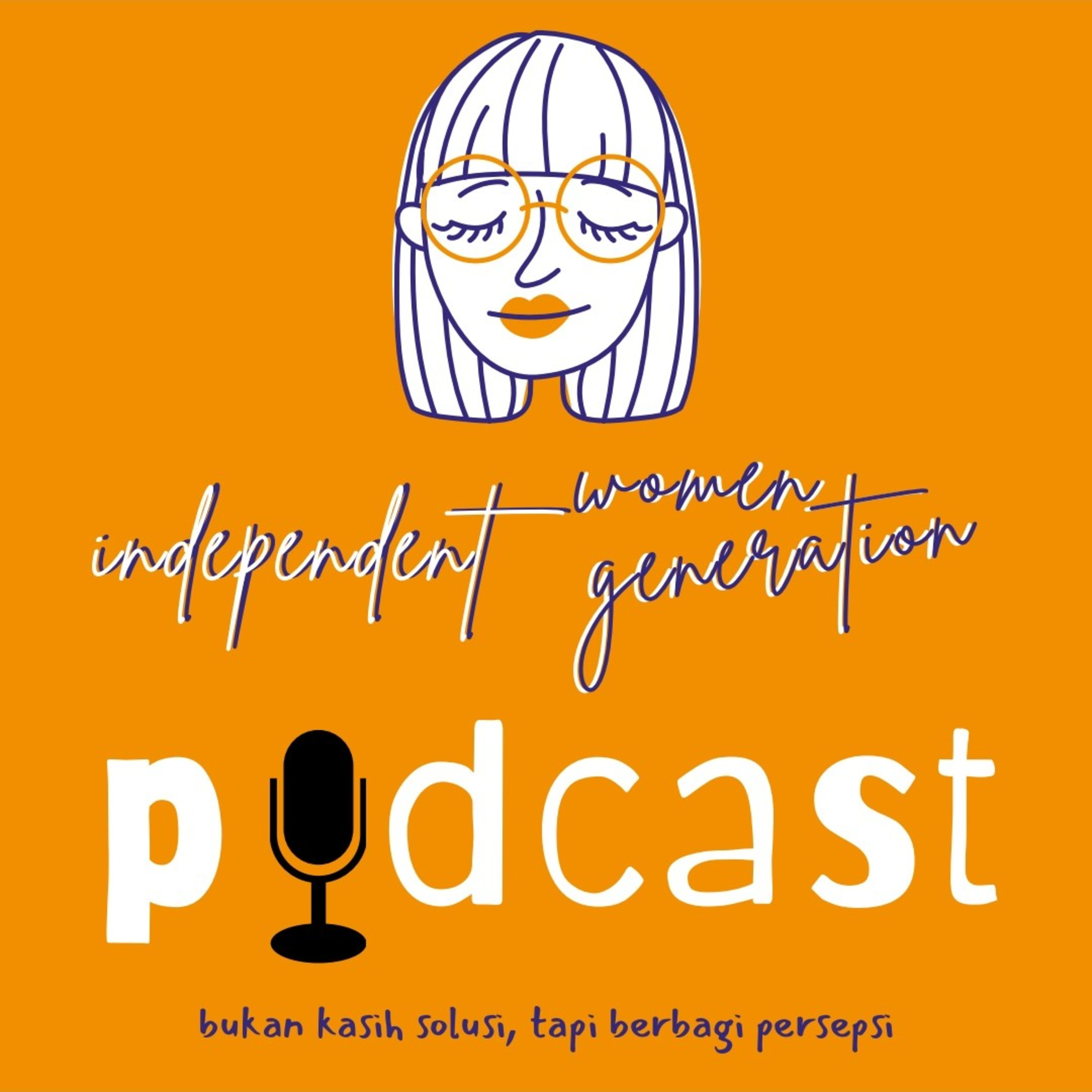Independent Women, Independent Generation (Demen) Podcast