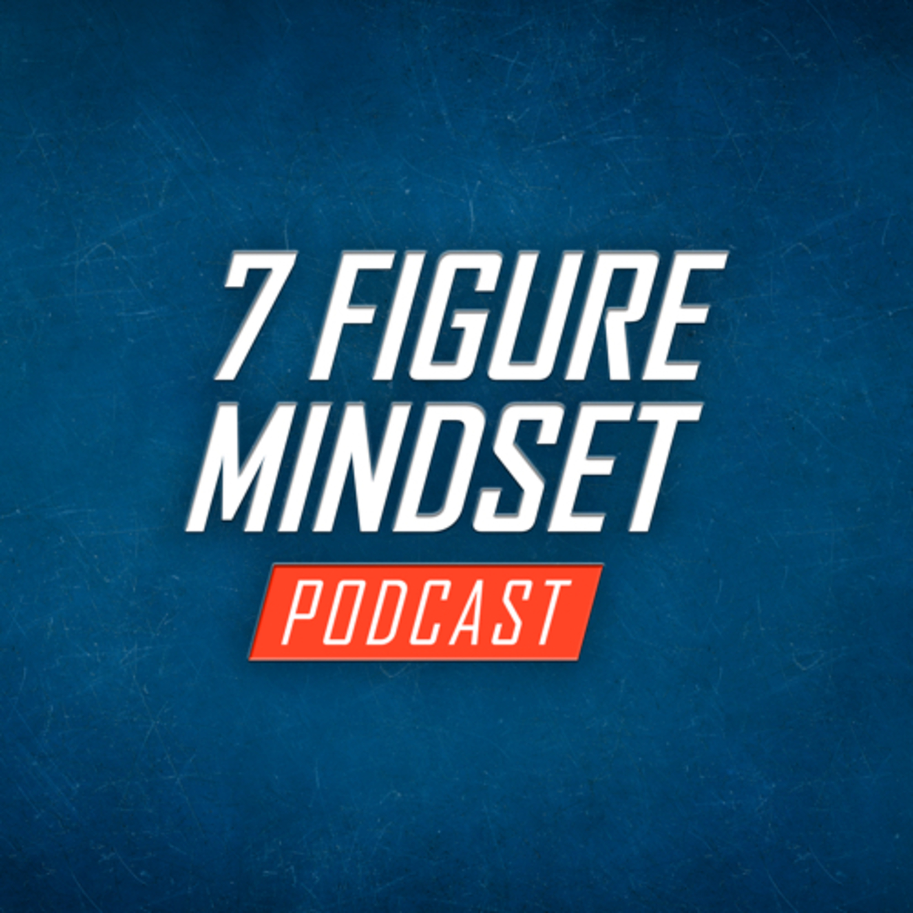 7 Figure Mindset Podcast