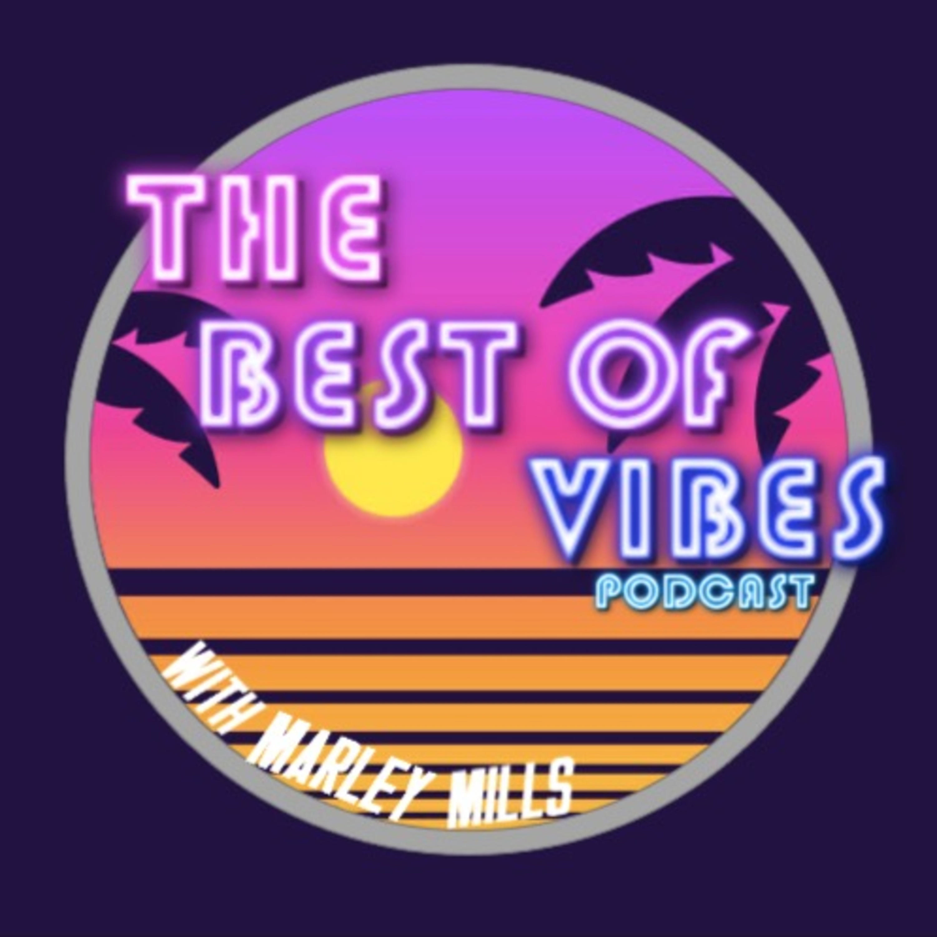 The Best Of Vibes Podcast
