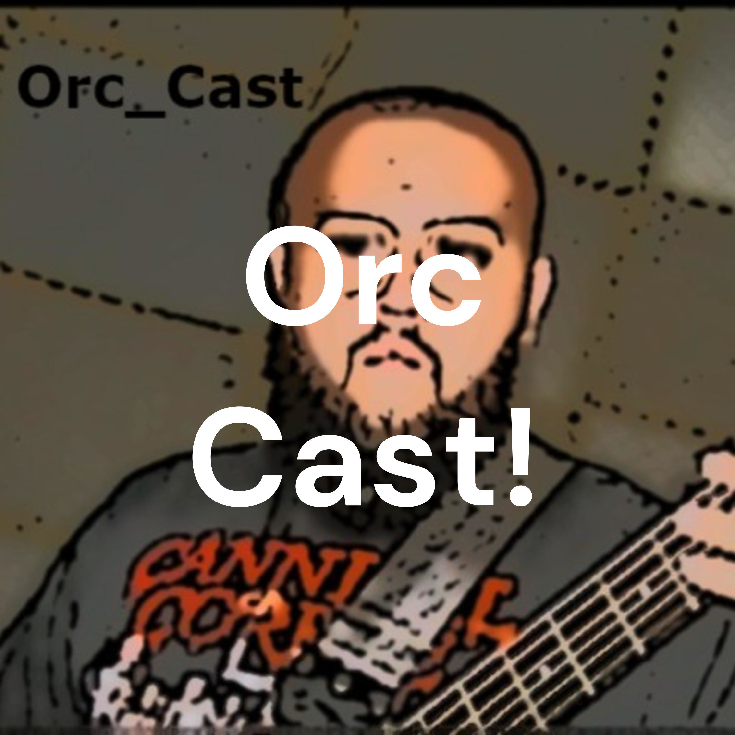 Orc Cast!