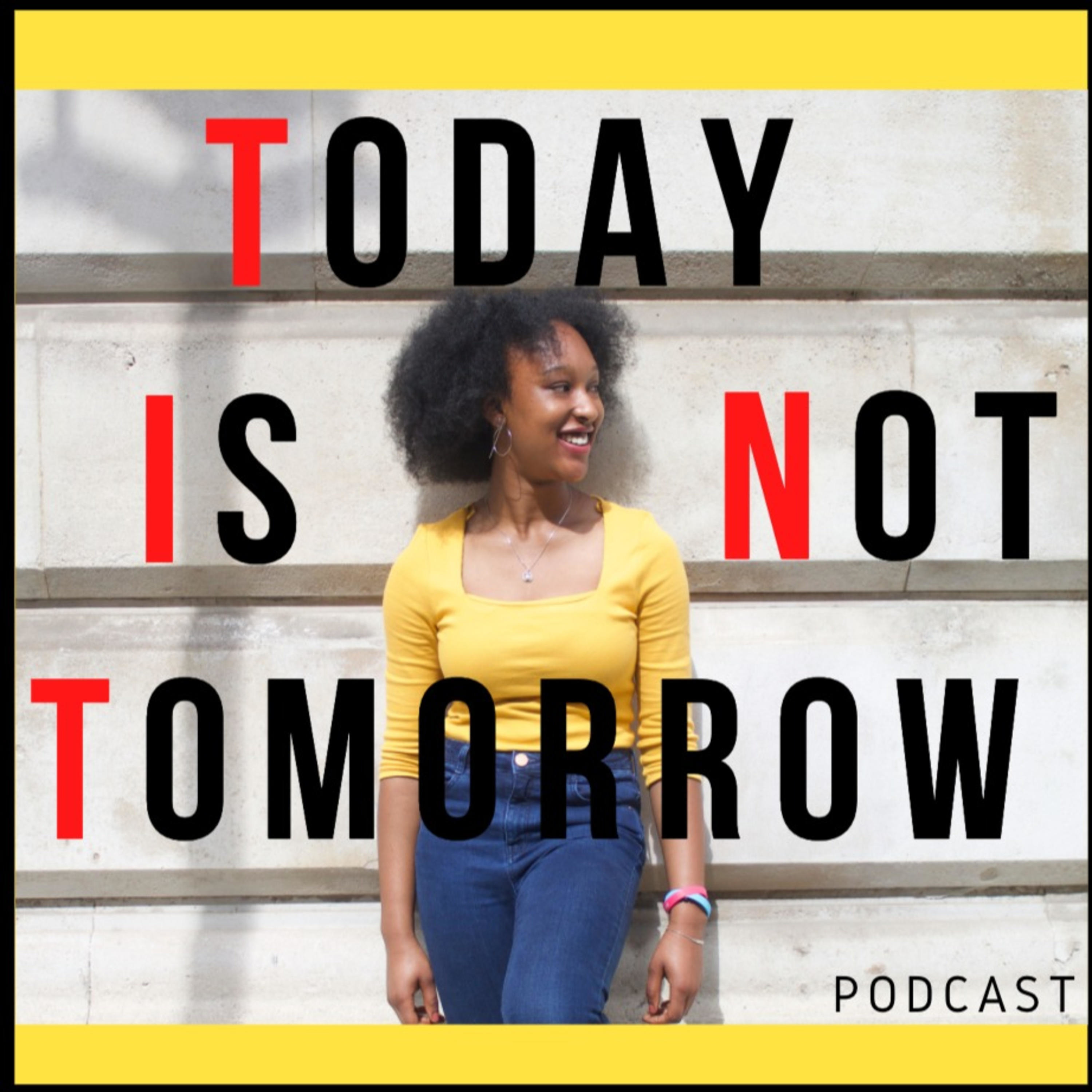 Today Is Not Tomorrow podcast artwork