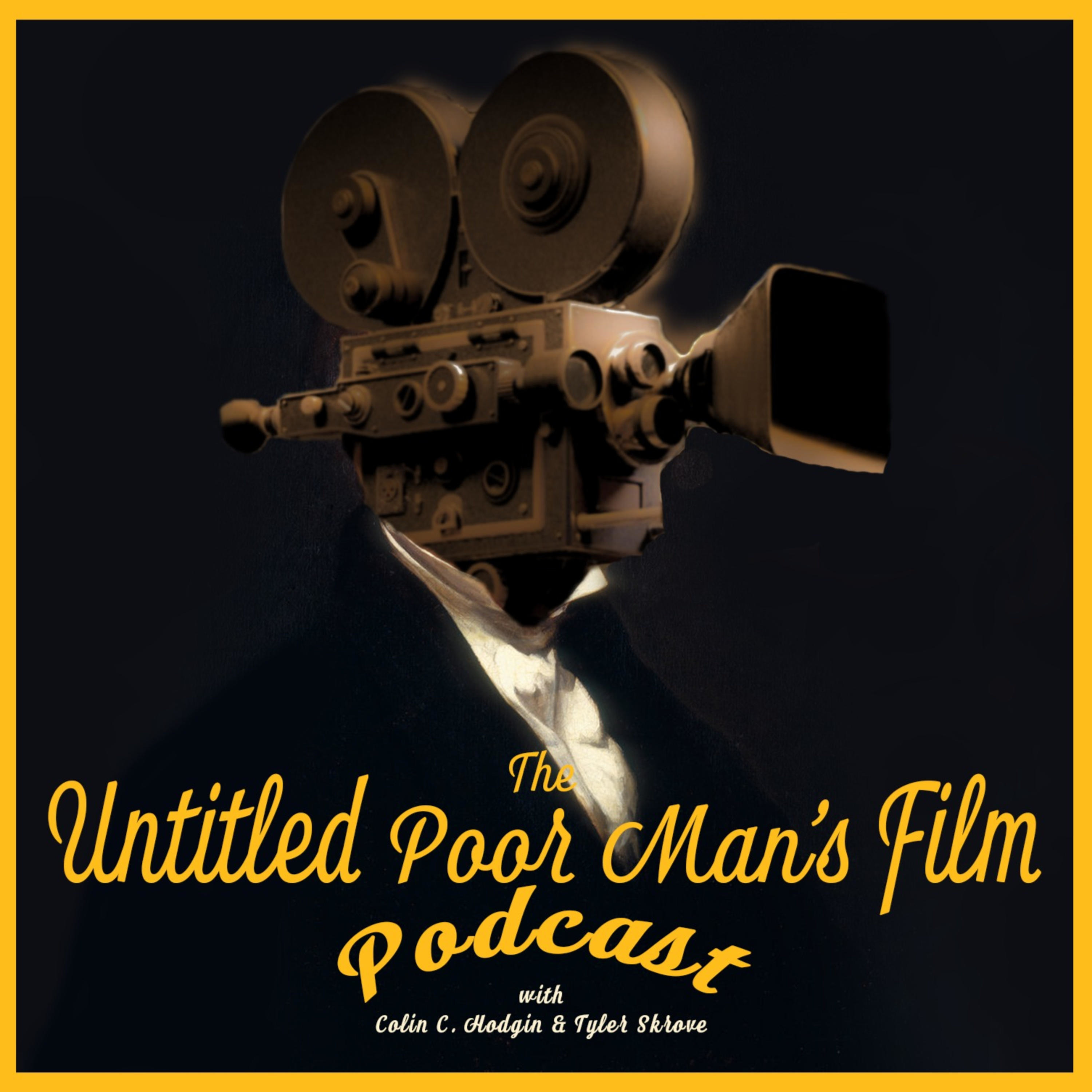 The Untitled Poor Man\'s Film Podcast