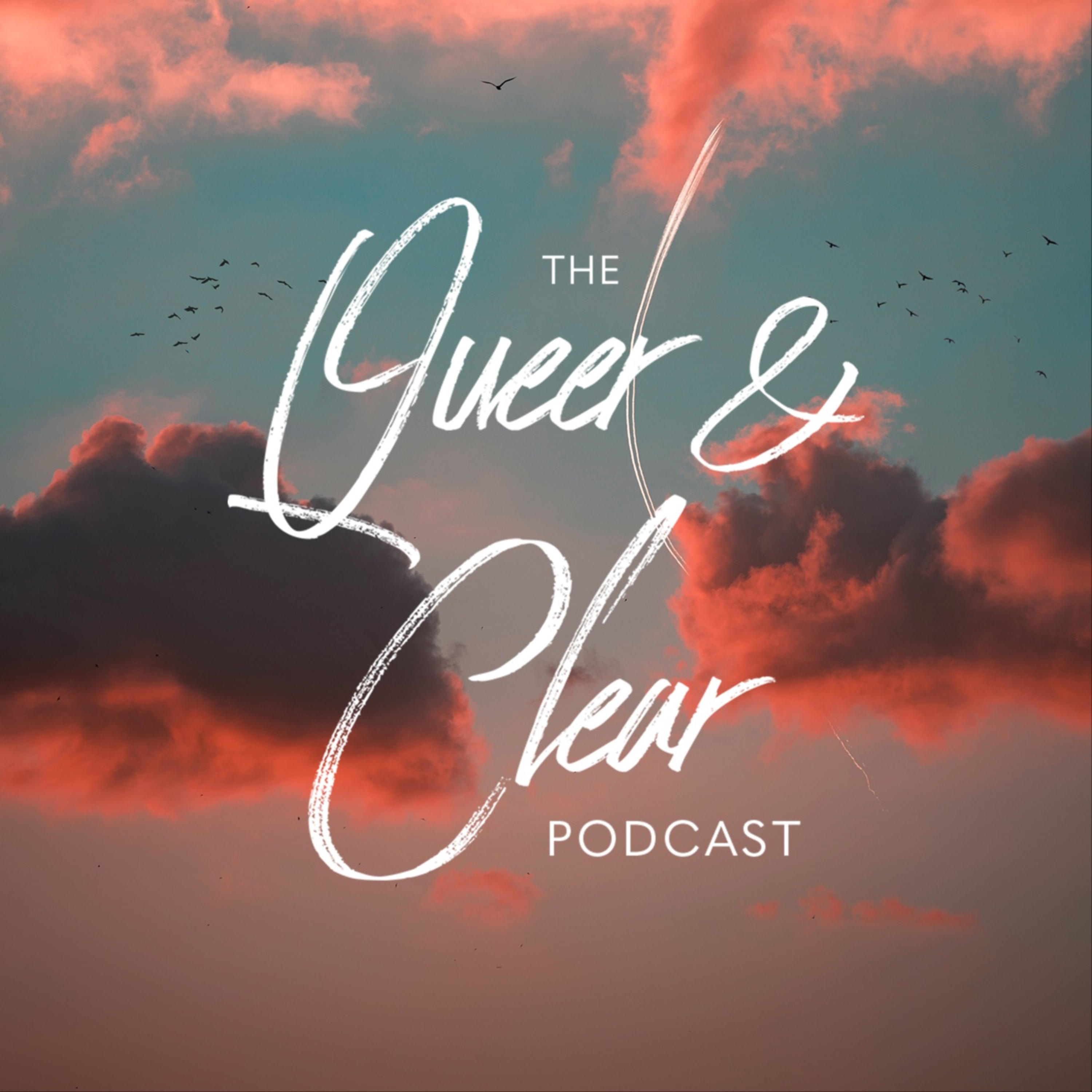 The Queer & Clear Podcast