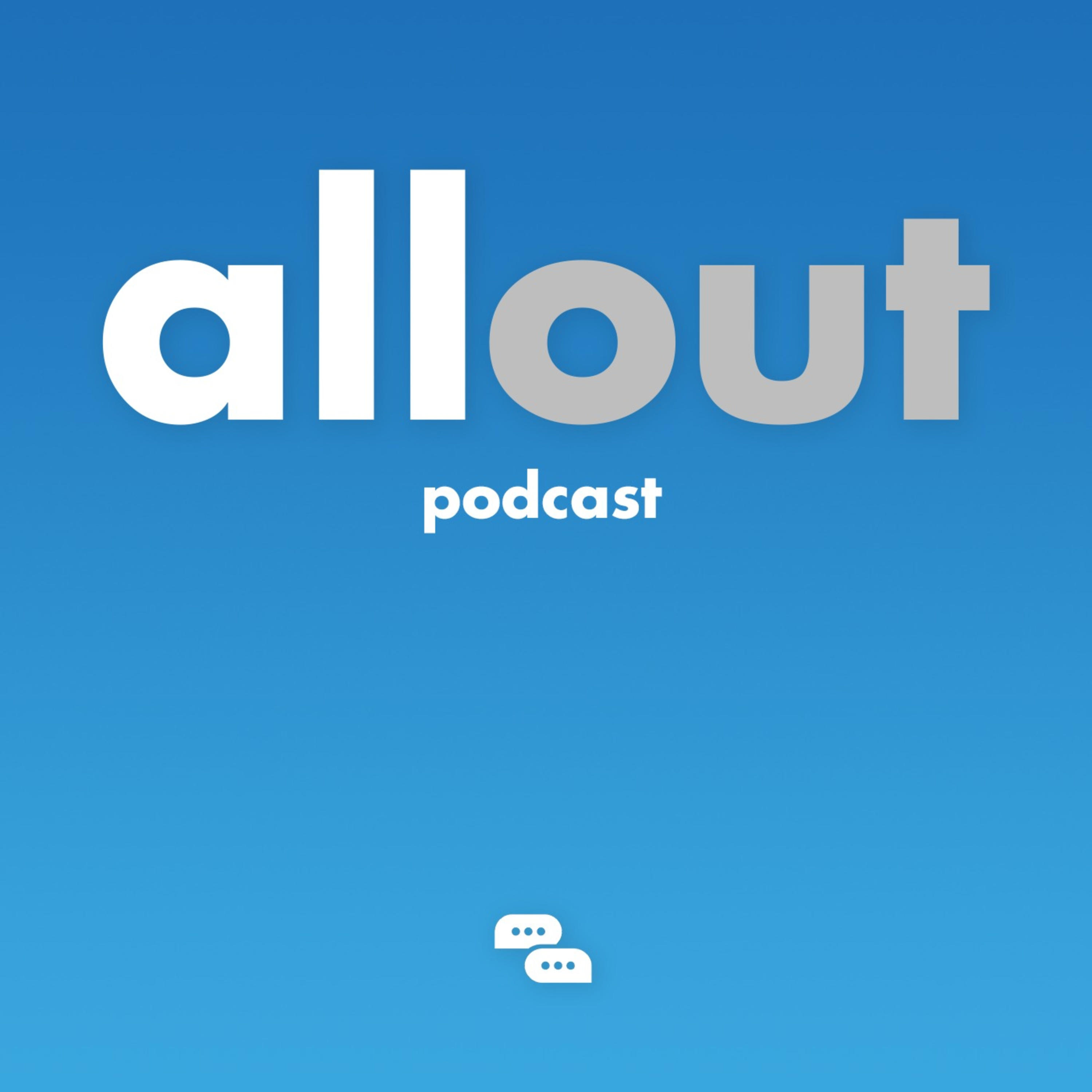 All Out Podcast