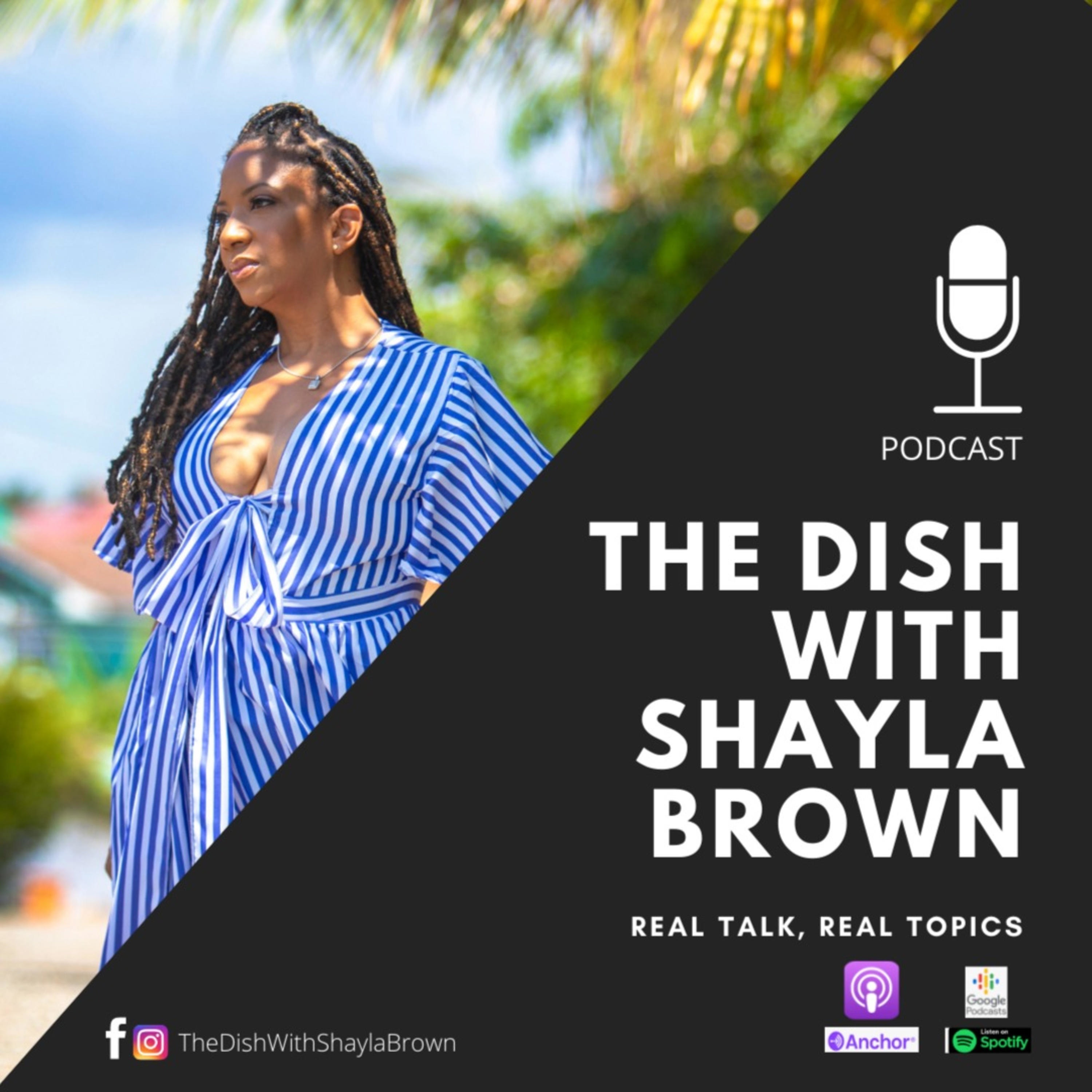 The Dish with Shayla Brown
