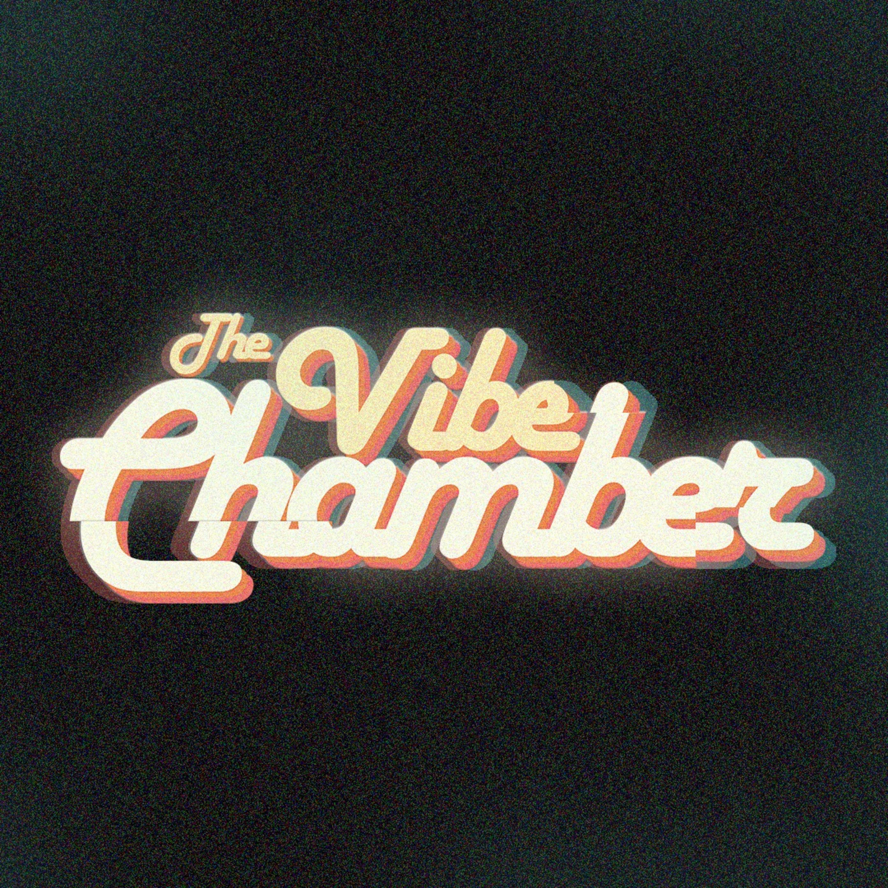 The Vibe Chamber