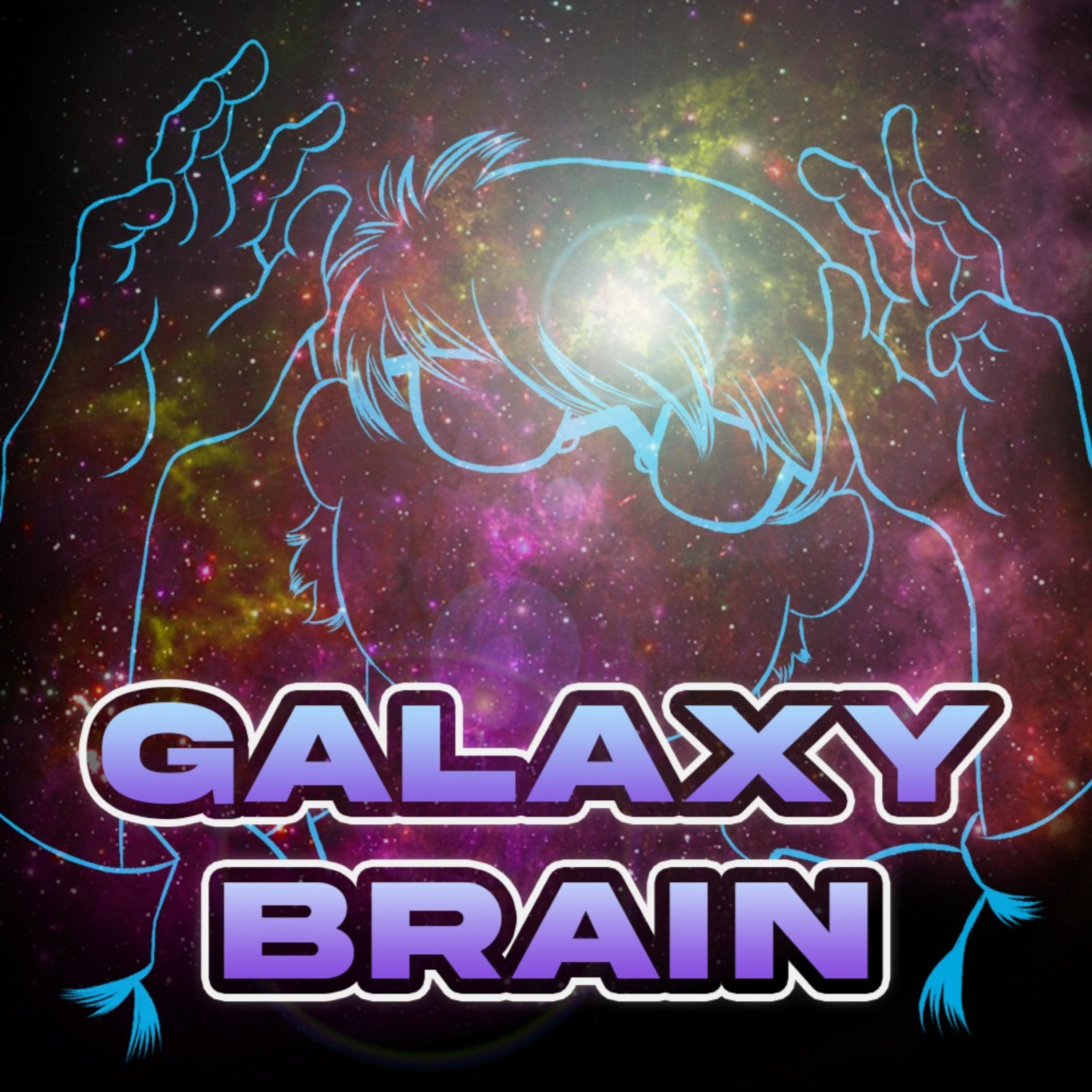 Galaxy Brain cover