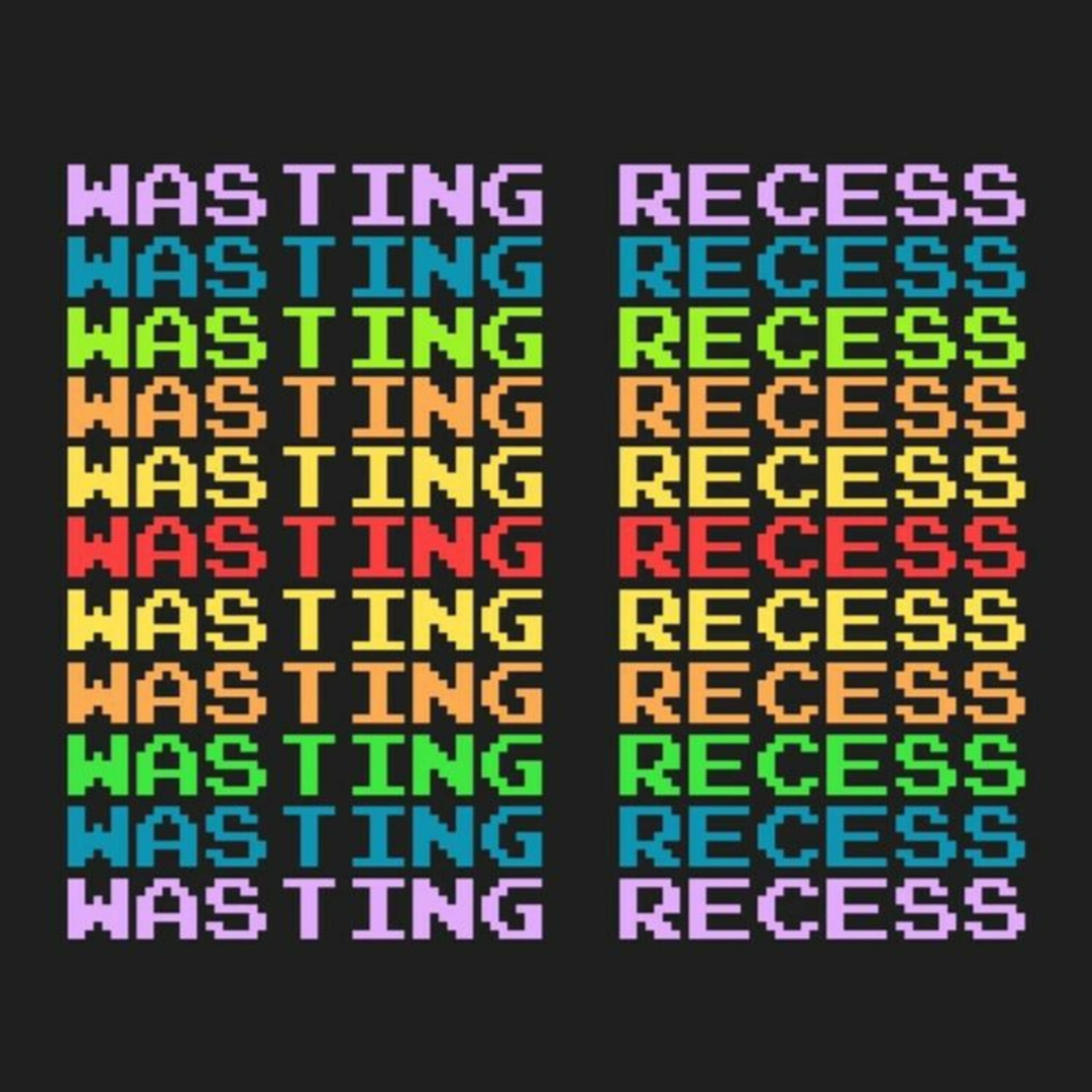 Wasting Recess podcast artwork