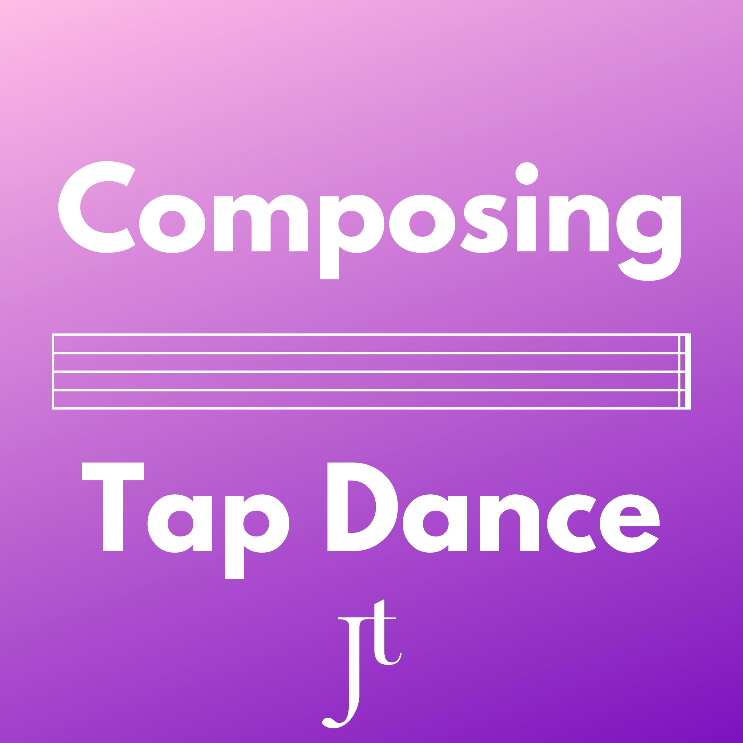 Composing Tap Dance