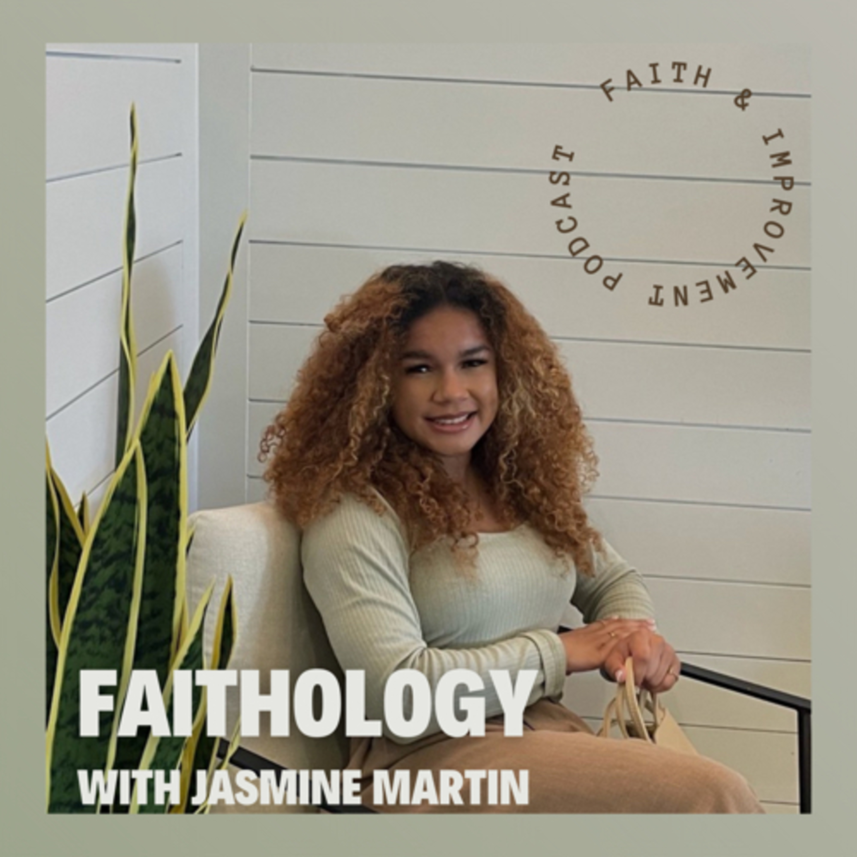 Faithology with Jasmine Martin