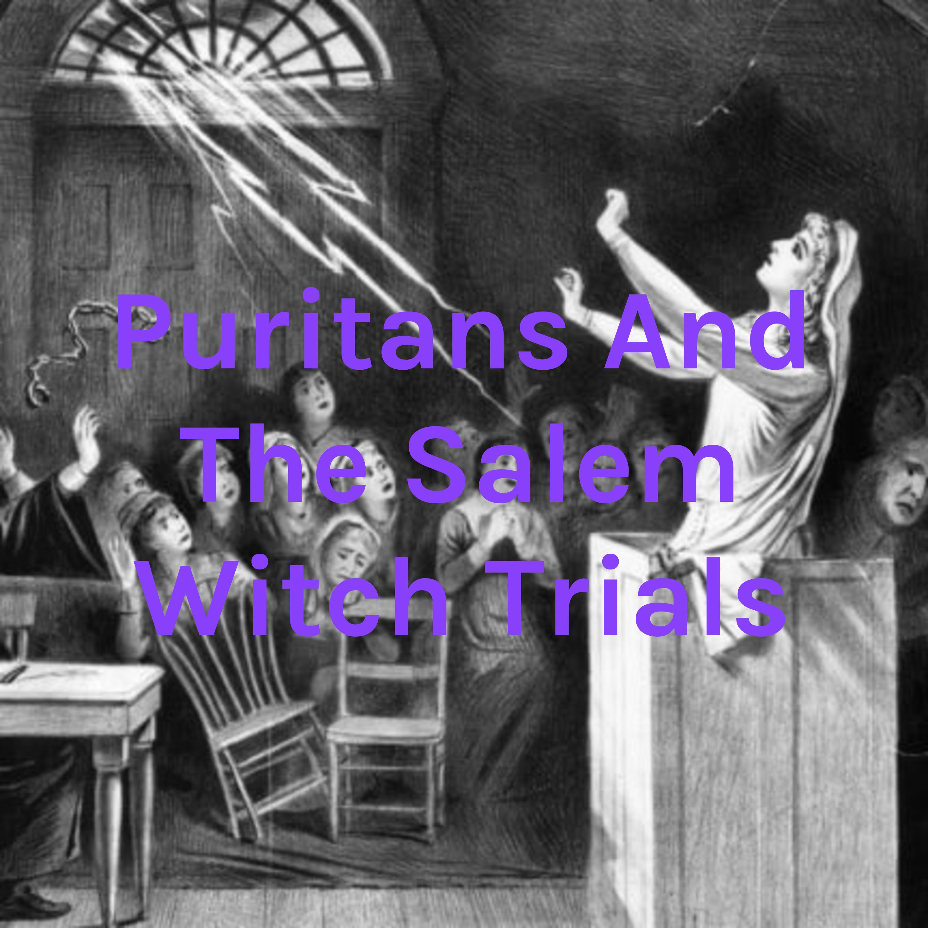 Puritans And The Salem Witch Trials