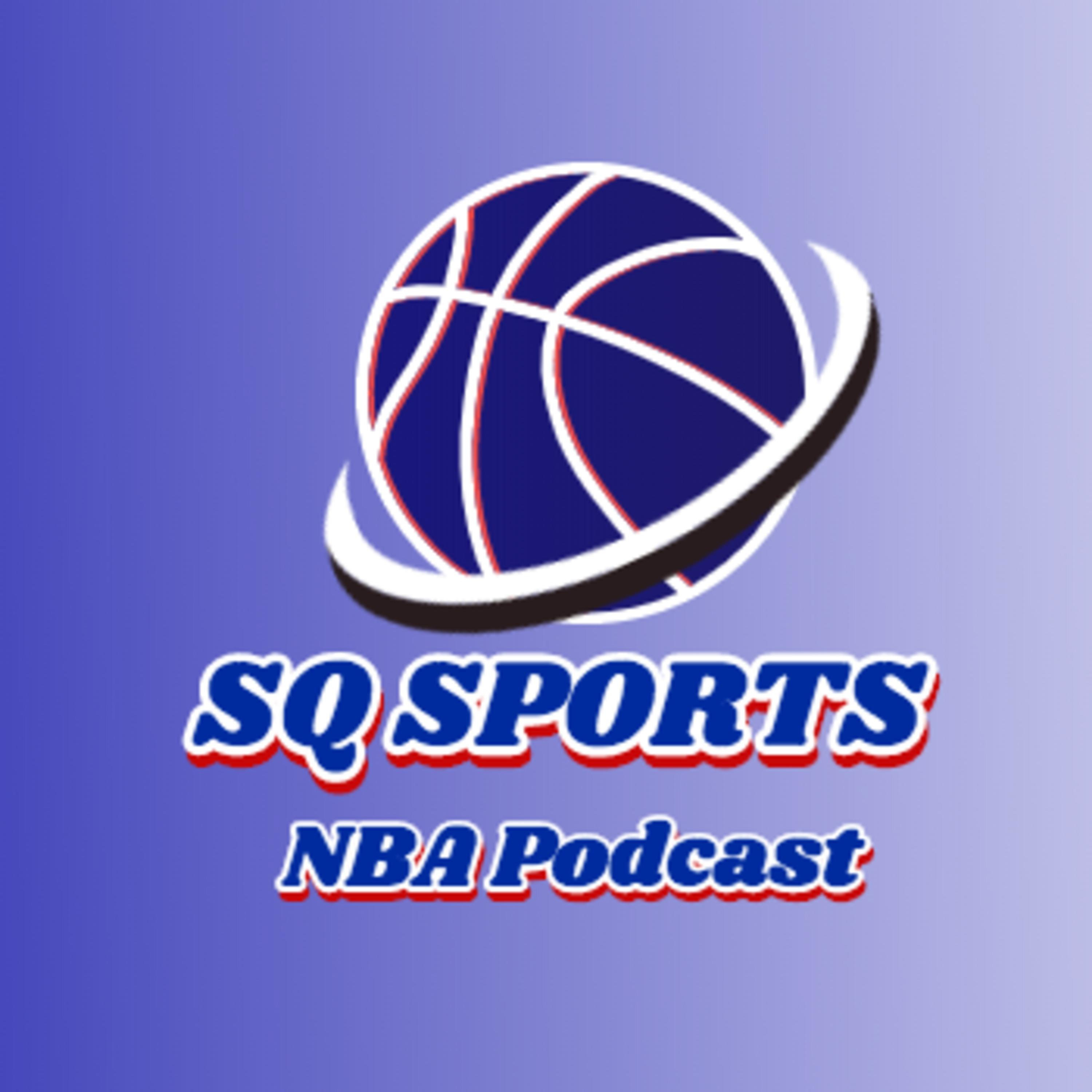 SQ Sports NBA Podcast Episode 6