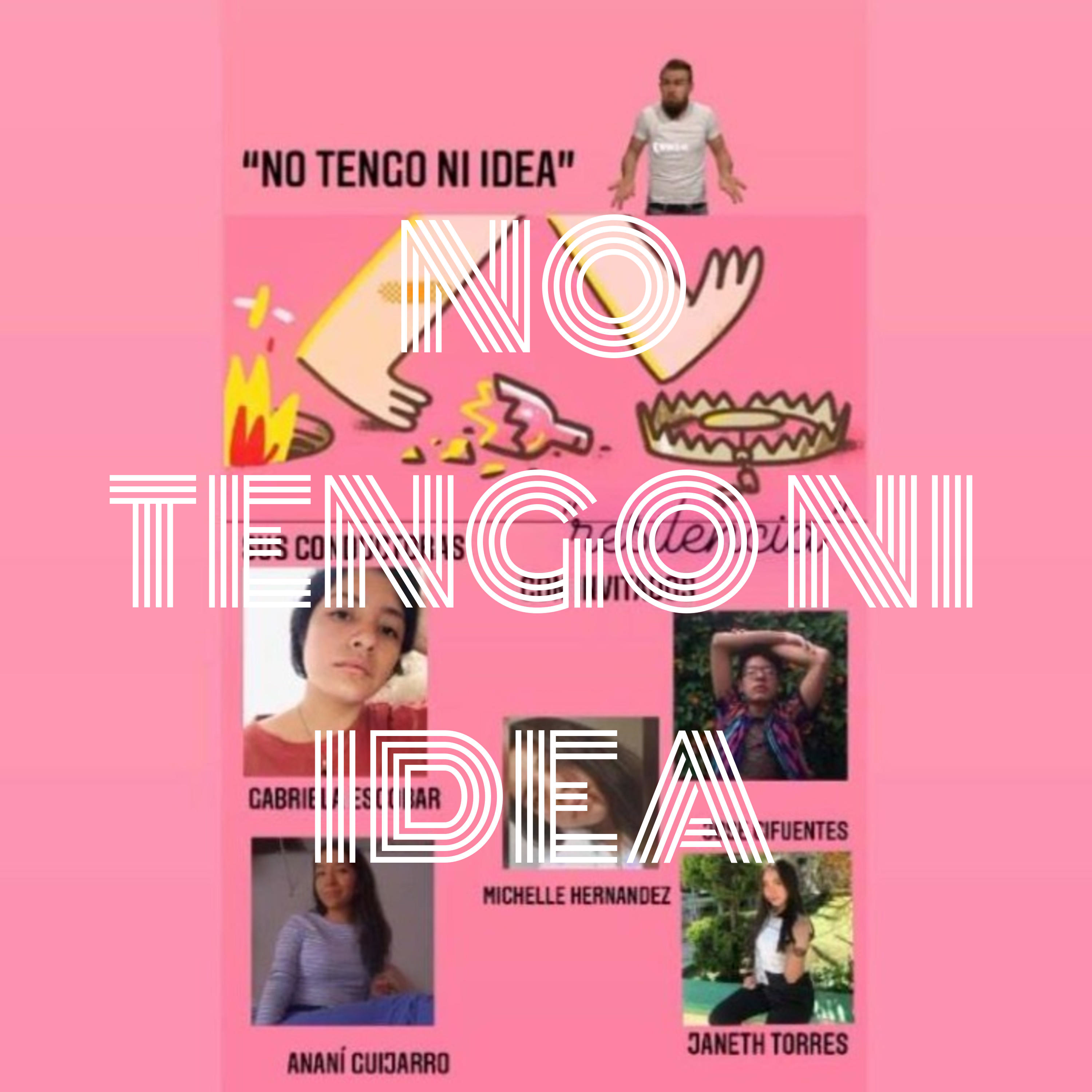 NO TENGO NI IDEA