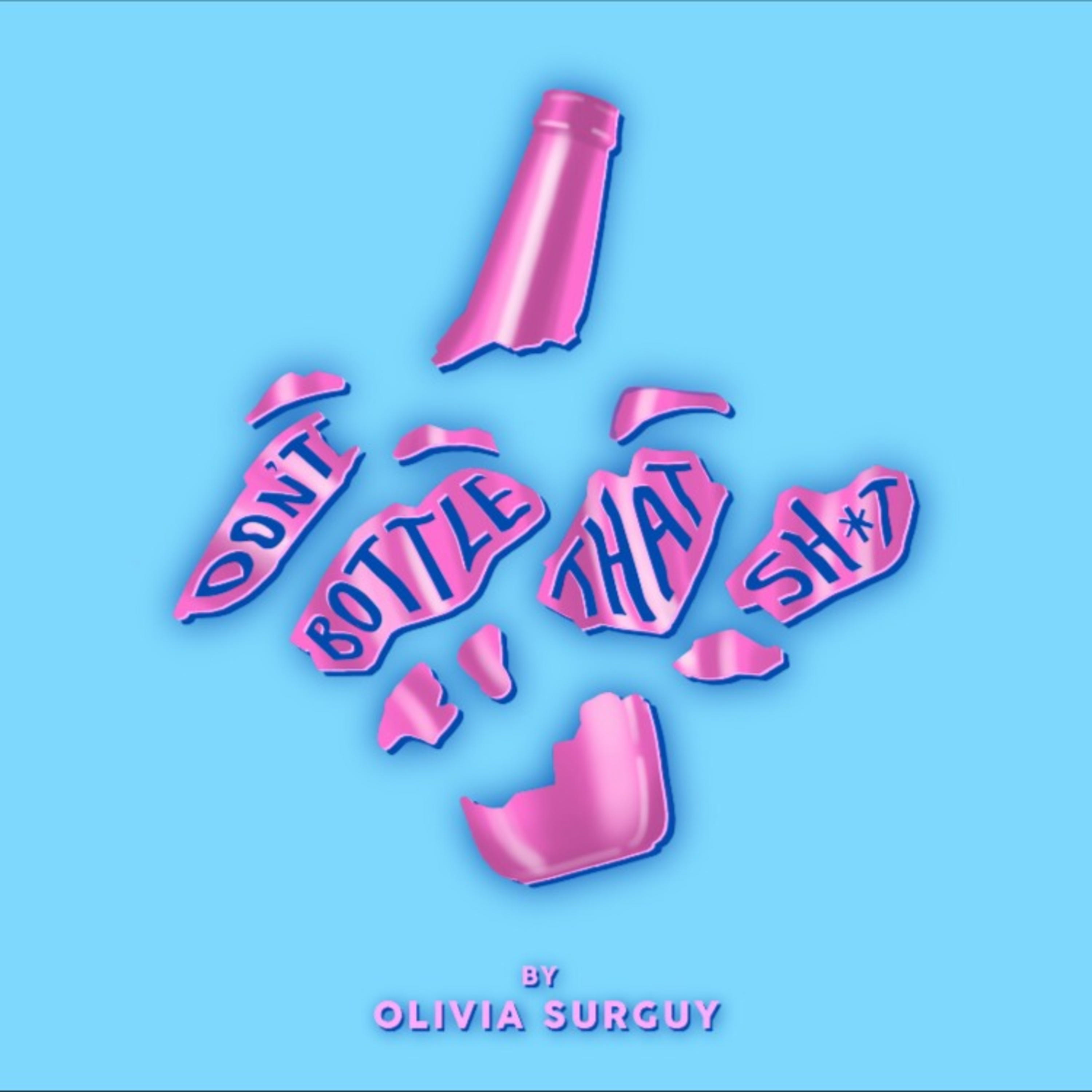 Don\'t Bottle That Sh*t