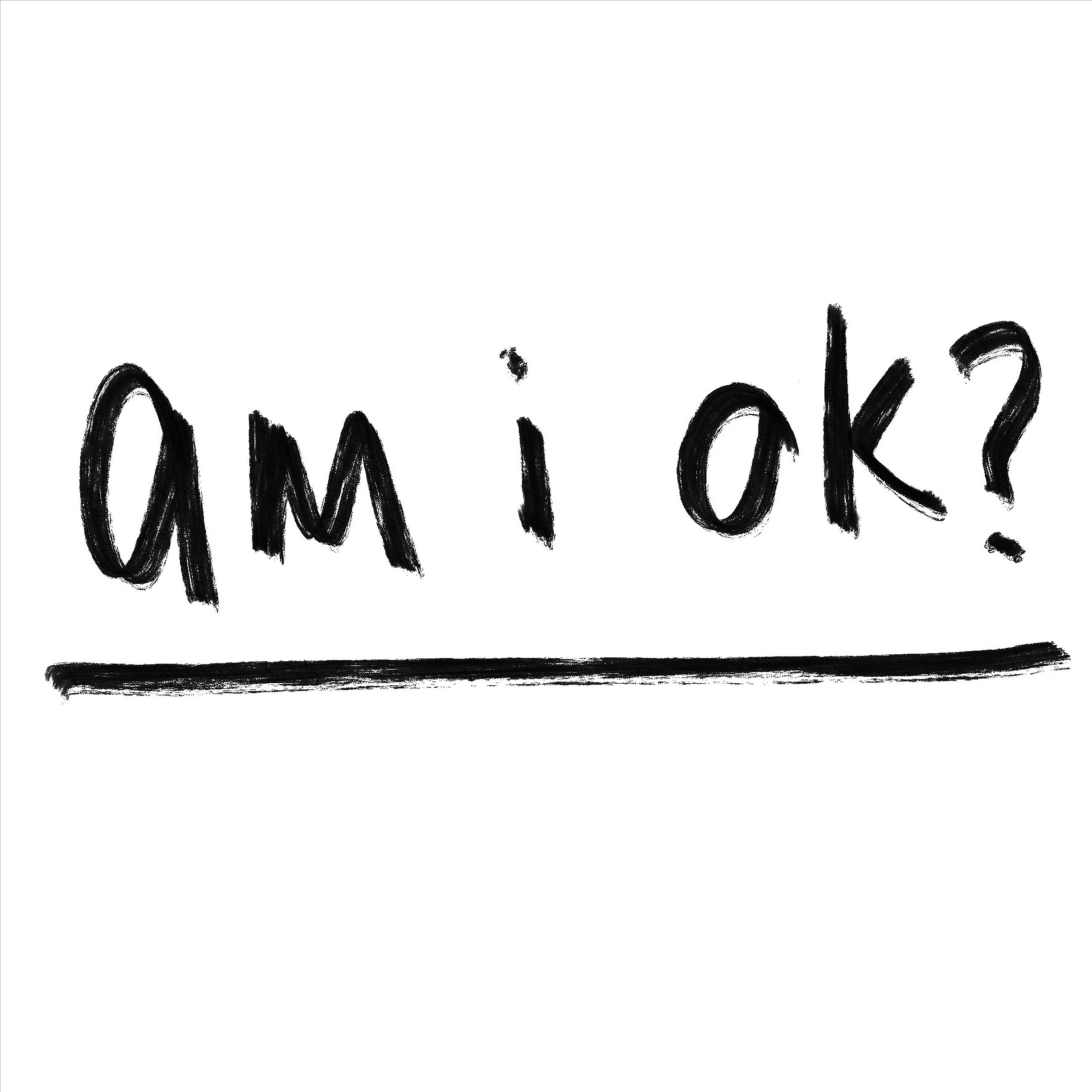 am i ok?