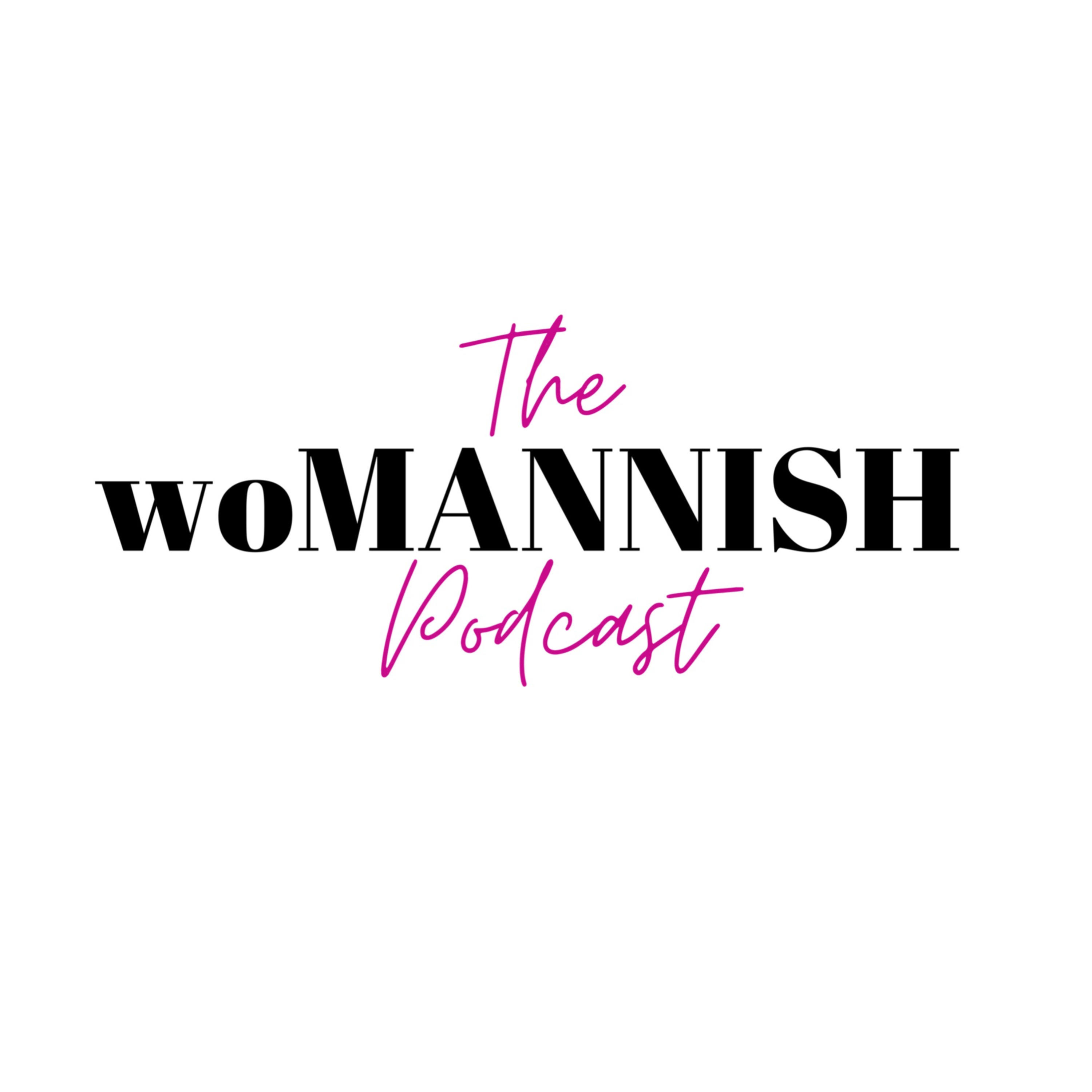 The woMANNISH Podcast podcast artwork