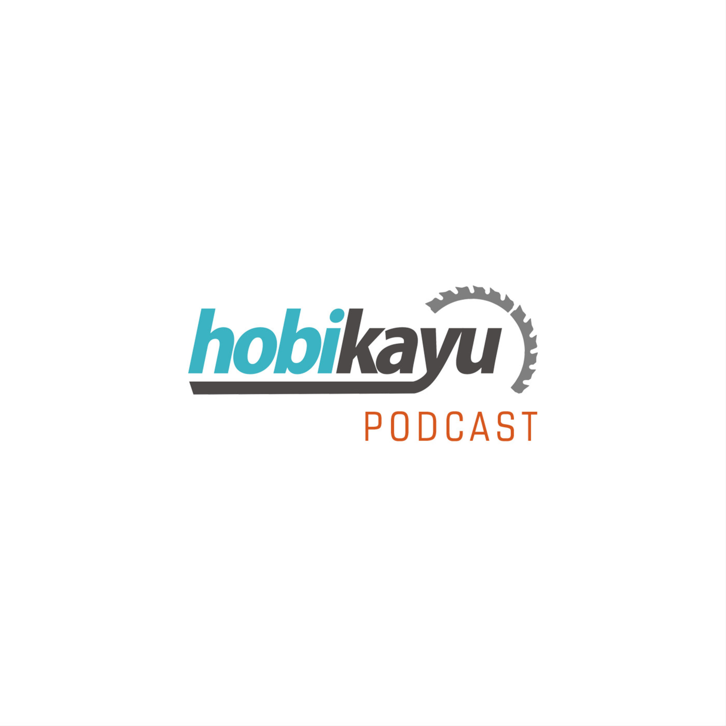 HobiKayu PodCast #3 - Chapter Komunitas HobiKayu