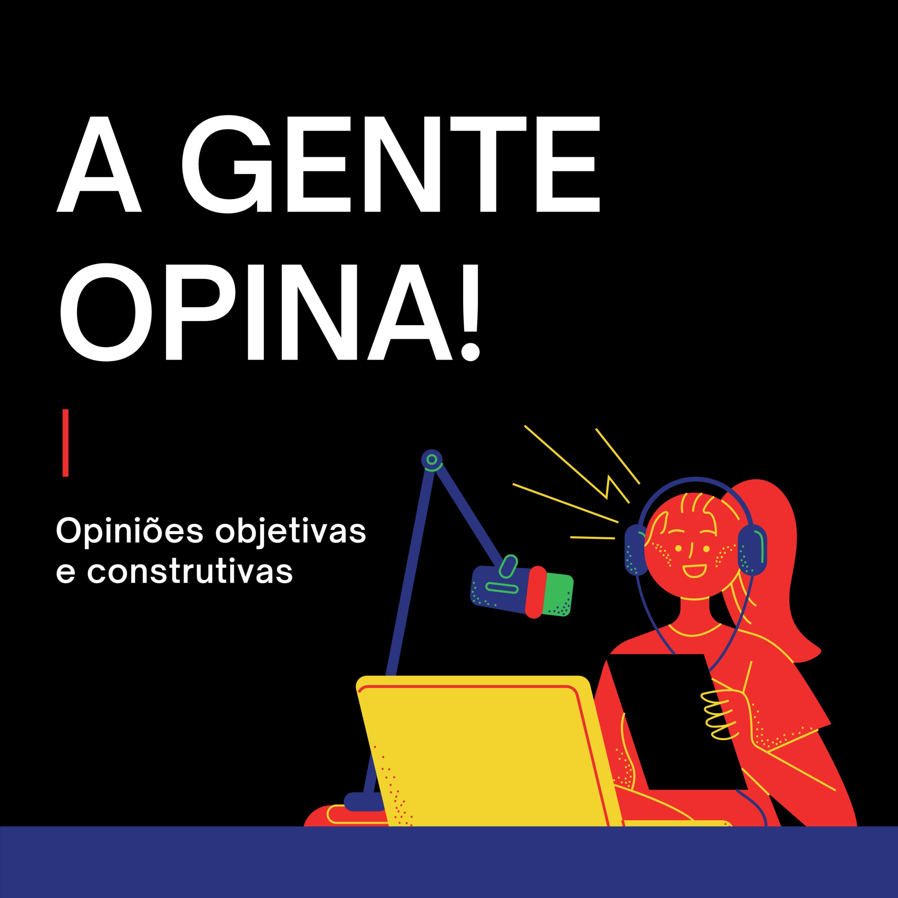 A gente opina!