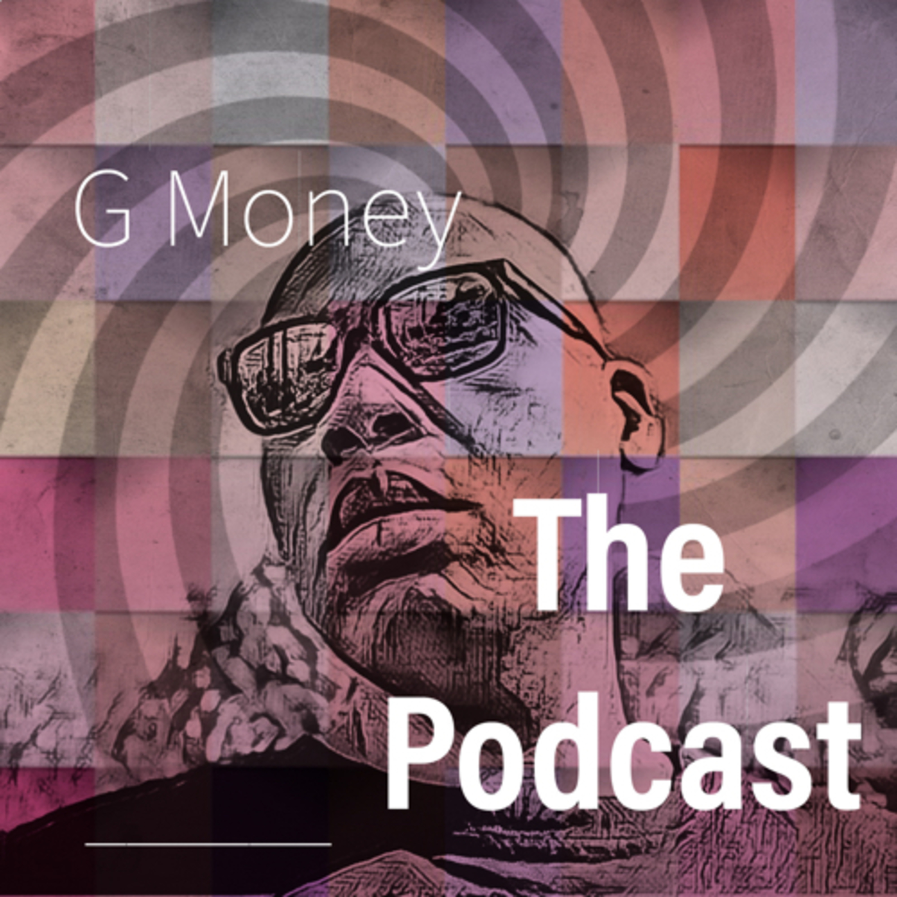 G Money - The Podcast Introduction