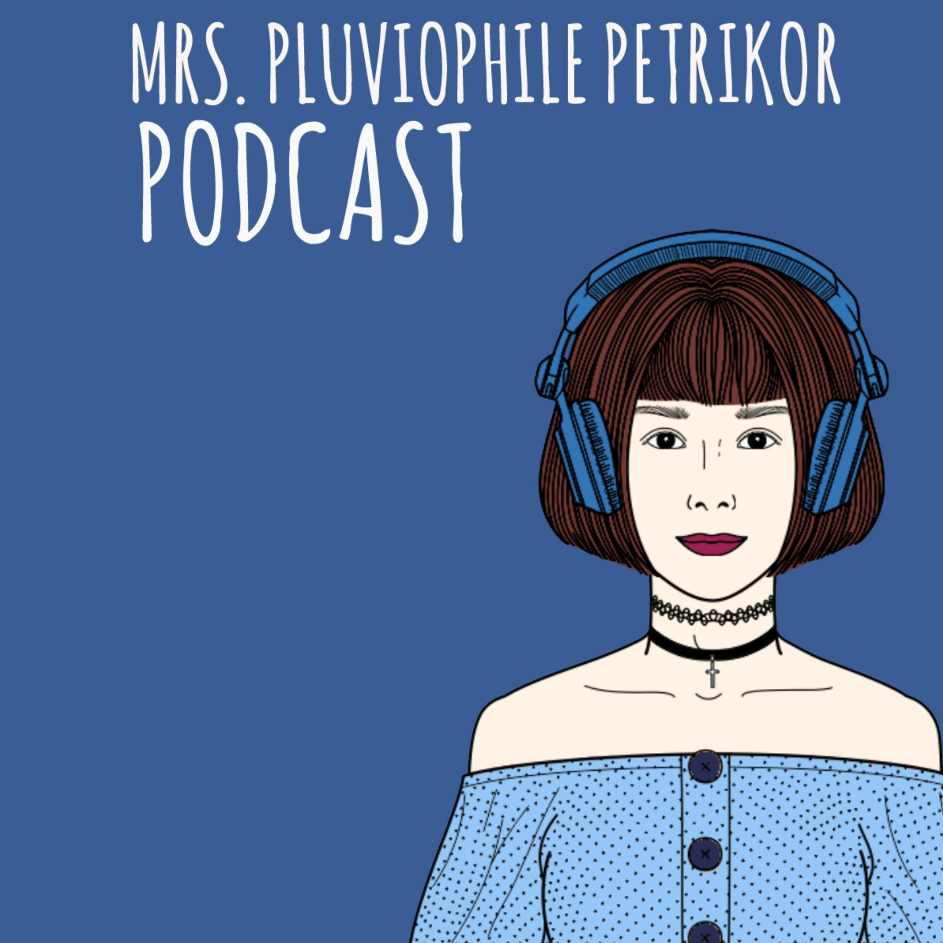 Mrs. Pluviophile Petrikor