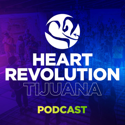 Heart Revolution Tijuana