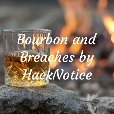 Bourbon and Data Breaches Week of February 7th 2022