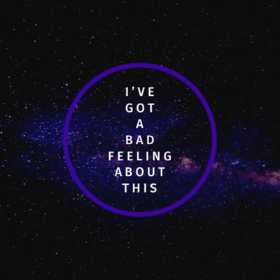 I've Got A Bad Feeling About This Ep 23: A Whole Lot of Boba