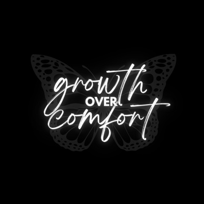Growth > Comfort Podcast