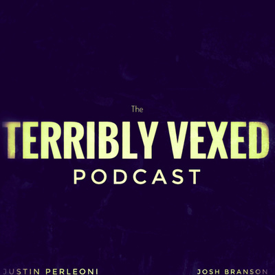 Terribly Vexed