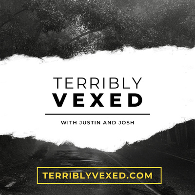 Terribly Vexed