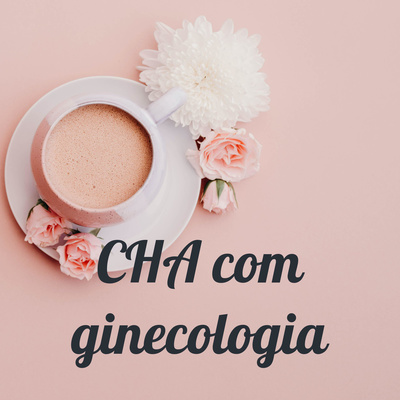 CHA com ginecologia