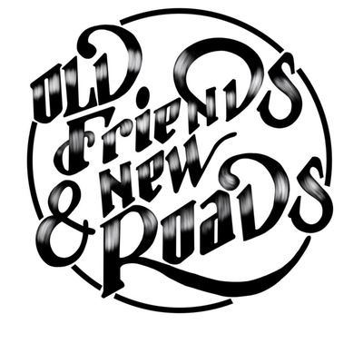 The Old Friends and New Roads Podcast