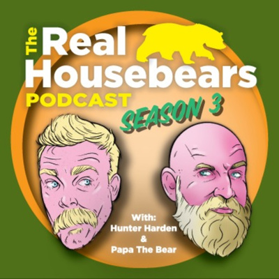 The Real HouseBears Podcast