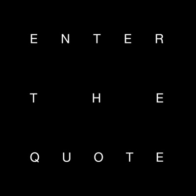 Enter The Quote