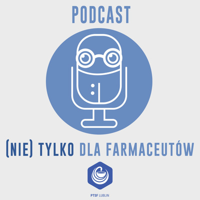 Podcast (nie) tylko dla farmaceutów
