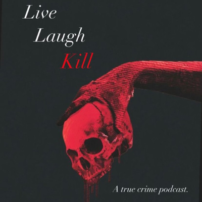 EP 4: Richard Ramirez "The Night Stalker" - Live Laugh Kill