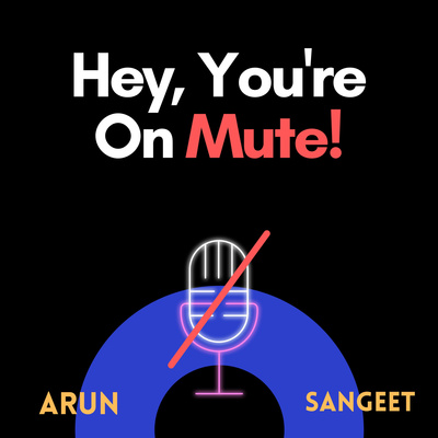 Hey You Re On Mute A Podcast On Anchor