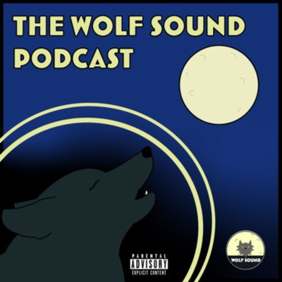 The Wolf Sound Podcast