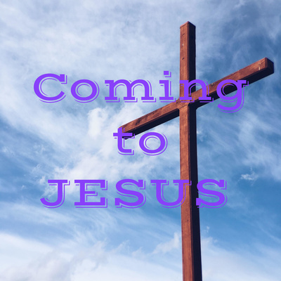 Coming to JESUS - Yeshua bride